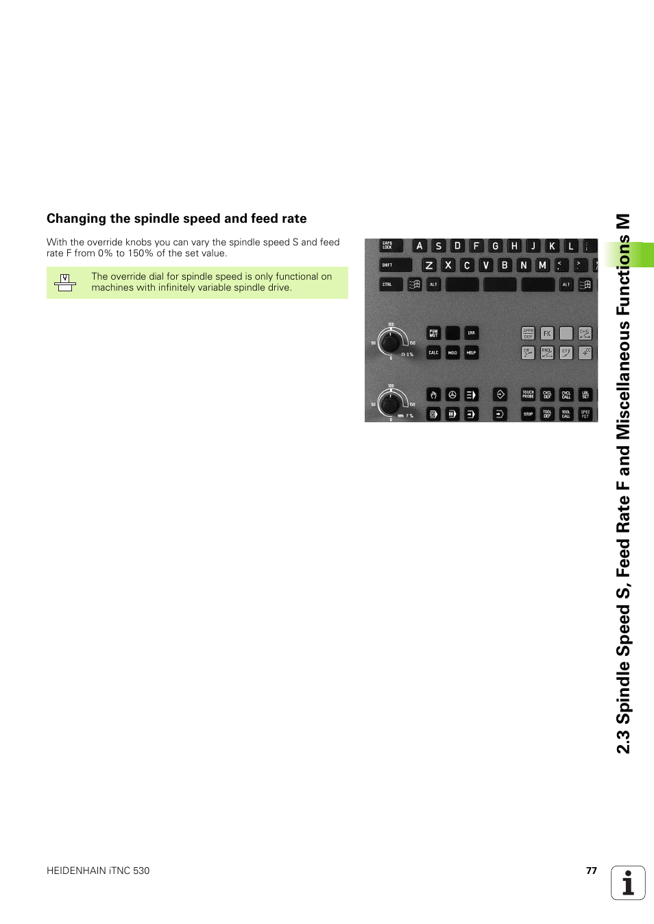 Changing the spindle speed and feed rate | HEIDENHAIN iTNC 530 (340 49x-03) User Manual | Page 77 / 753