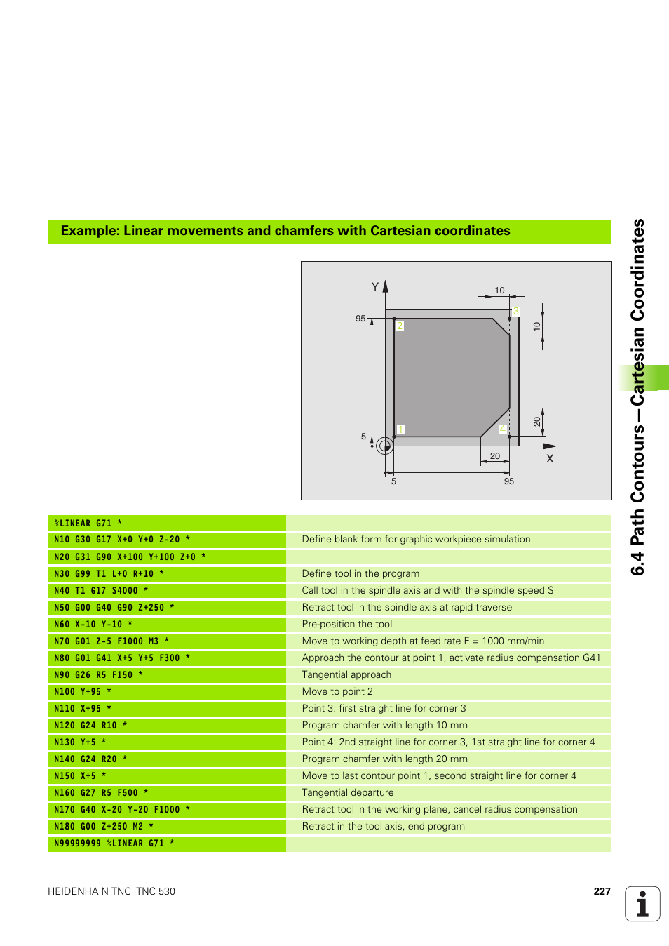4 p ath cont ours—car tesian coor dinat es | HEIDENHAIN iTNC 530 (340 49x-03) ISO programming User Manual | Page 227 / 675