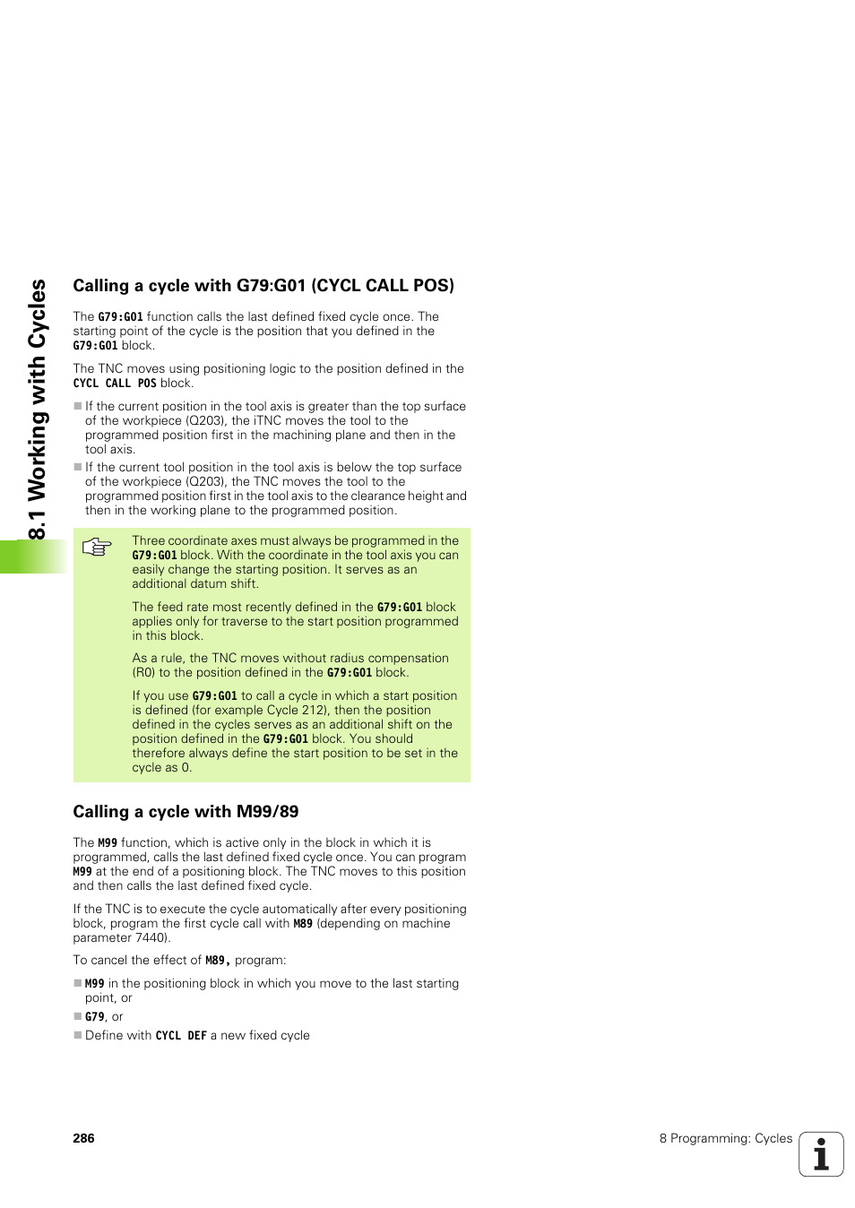 Calling a cycle with g79:g01 (cycl call pos), Calling a cycle with m99/89, 1 w o rk ing with cy cles | HEIDENHAIN iTNC 530 (340 49x-03) ISO programming User Manual | Page 286 / 675