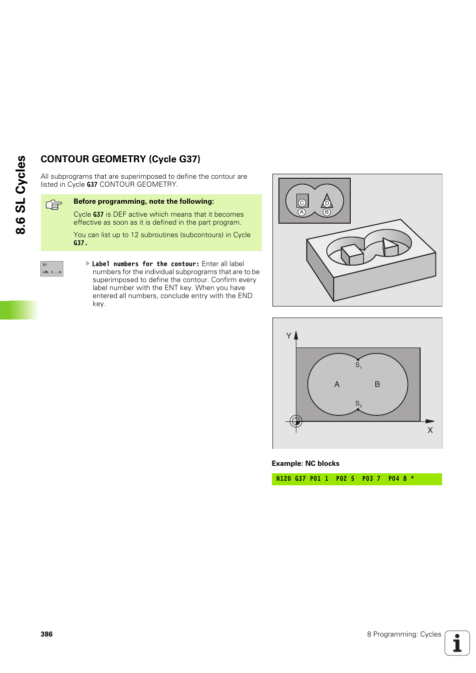 Contour geometry (cycle g37), 6 sl cy cles | HEIDENHAIN iTNC 530 (340 49x-03) ISO programming User Manual | Page 386 / 675
