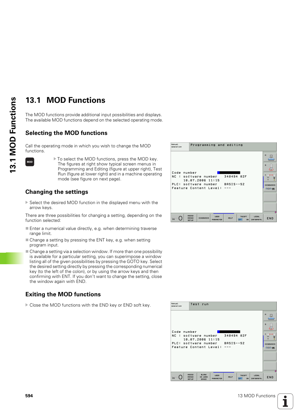 1 mod functions, Selecting the mod functions, Changing the settings | Exiting the mod functions, 1 mod f u nctions 13.1 mod functions | HEIDENHAIN iTNC 530 (340 49x-03) ISO programming User Manual | Page 594 / 675