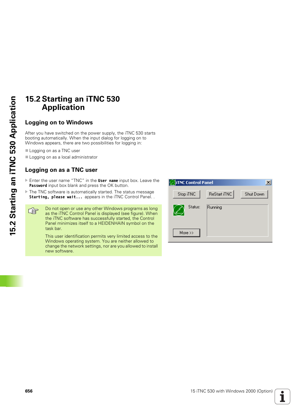 2 starting an itnc 530 application, Logging on to windows, Logging on as a tnc user | HEIDENHAIN iTNC 530 (340 49x-03) ISO programming User Manual | Page 656 / 675