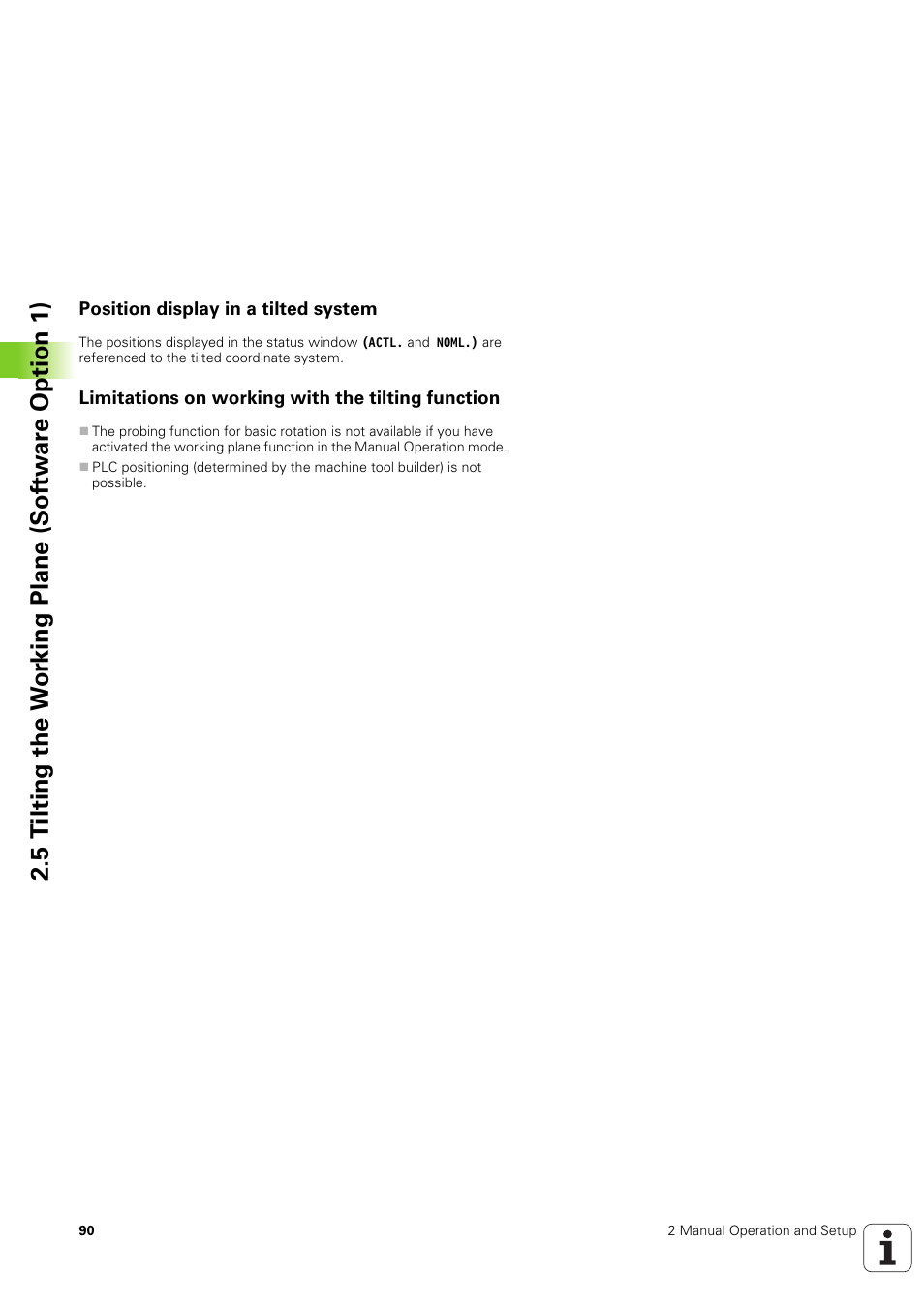 Position display in a tilted system, Limitations on working with the tilting function | HEIDENHAIN iTNC 530 (340 49x-03) ISO programming User Manual | Page 90 / 675