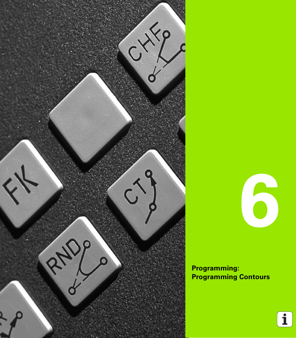 Programming: programming contours, 6 programming: programming contours | HEIDENHAIN iTNC 530 (340 49x-04) User Manual | Page 235 / 789