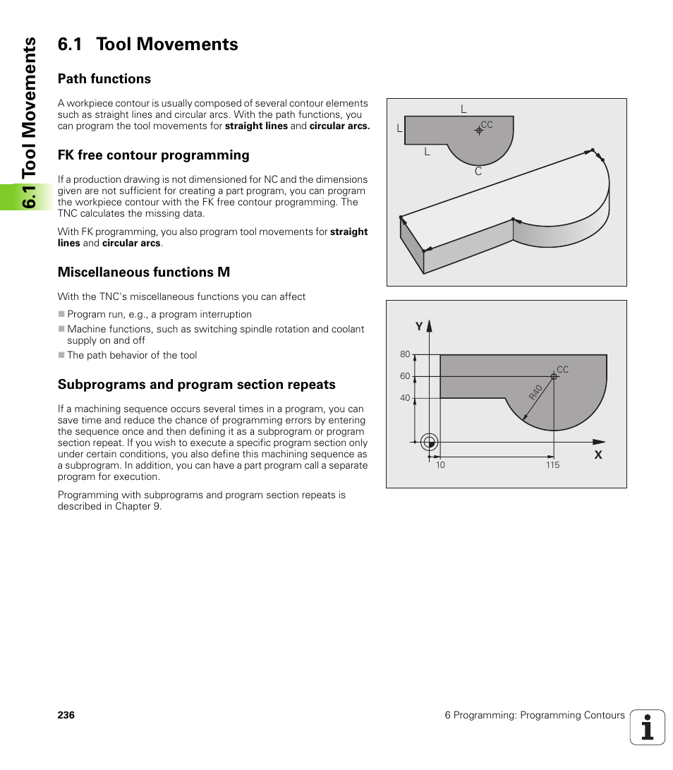 1 tool movements, Path functions, Fk free contour programming | Miscellaneous functions m, Subprograms and program section repeats, 1 t ool mo v e ments 6.1 tool movements | HEIDENHAIN iTNC 530 (340 49x-04) User Manual | Page 236 / 789