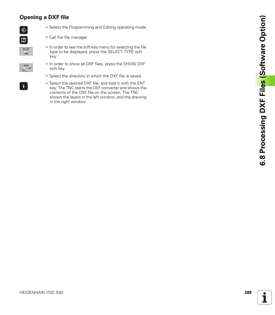 Opening a dxf file, 8 pr ocessing dxf files (sof tw ar e o ption) | HEIDENHAIN iTNC 530 (340 49x-04) User Manual | Page 289 / 789