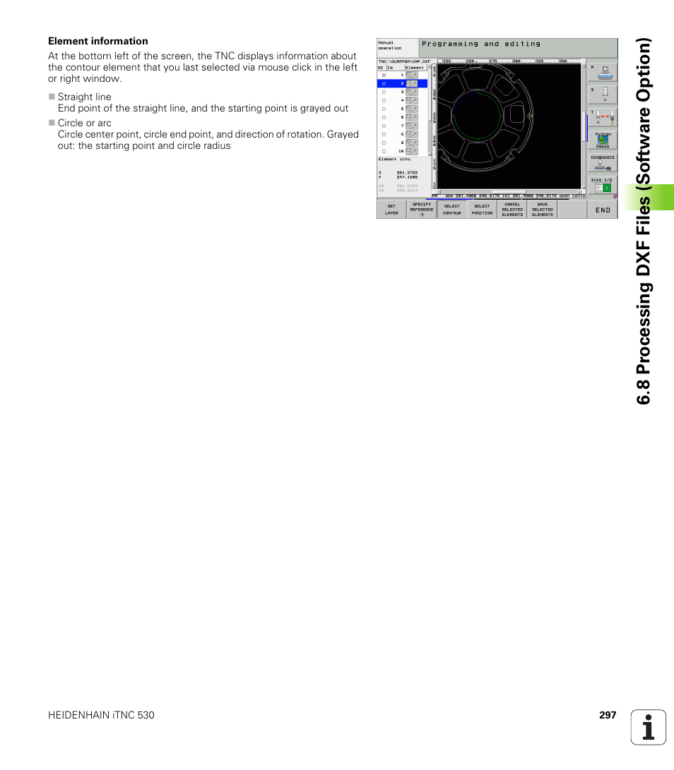 8 pr ocessing dxf files (sof tw ar e o ption) | HEIDENHAIN iTNC 530 (340 49x-04) User Manual | Page 297 / 789