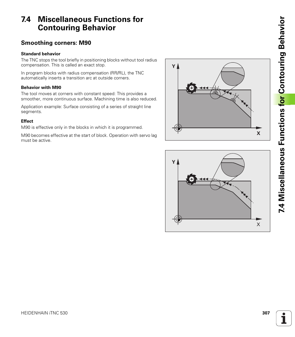 4 miscellaneous functions for contouring behavior, Smoothing corners: m90 | HEIDENHAIN iTNC 530 (340 49x-04) User Manual | Page 307 / 789