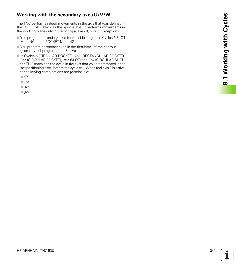 Working with the secondary axes u/v/w, 1 w o rk ing with cy cles | HEIDENHAIN iTNC 530 (340 49x-04) User Manual | Page 341 / 789