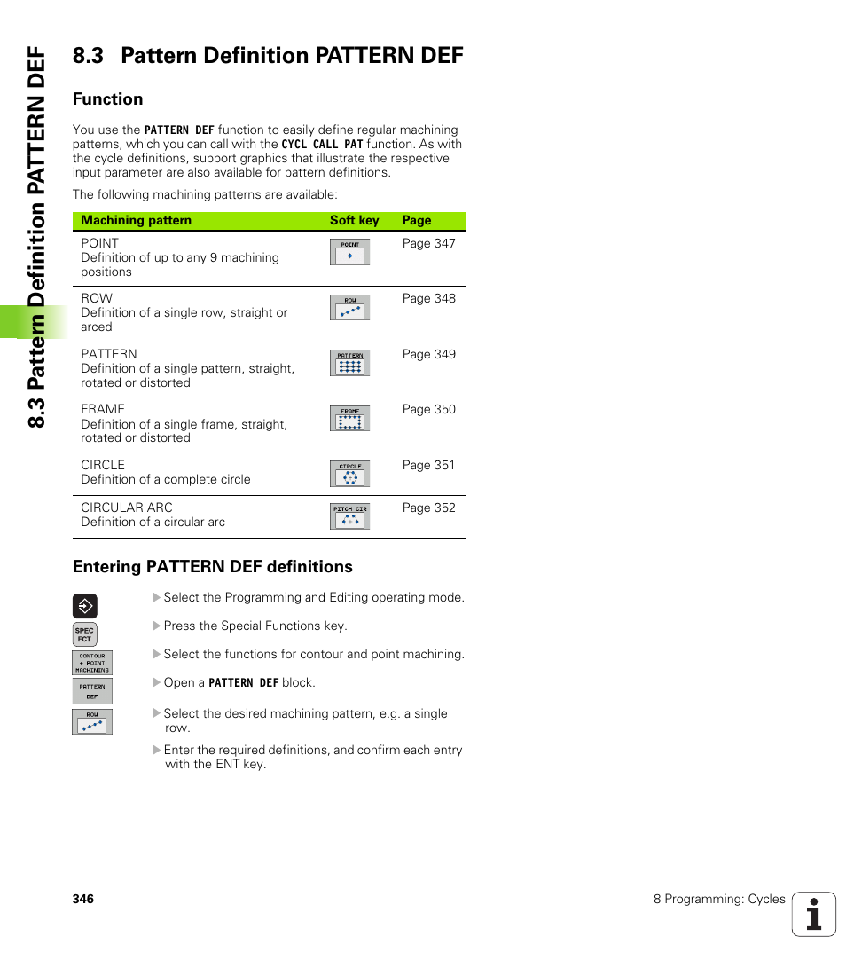 3 pattern definition pattern def, Function, Entering pattern def definitions | HEIDENHAIN iTNC 530 (340 49x-04) User Manual | Page 346 / 789