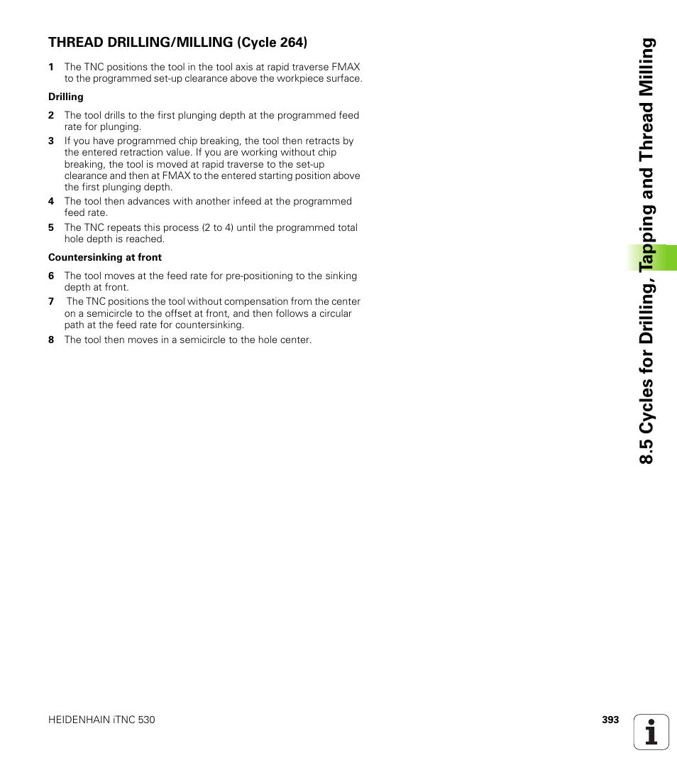 Thread drilling/milling (cycle 264) | HEIDENHAIN iTNC 530 (340 49x-04) User Manual | Page 393 / 789