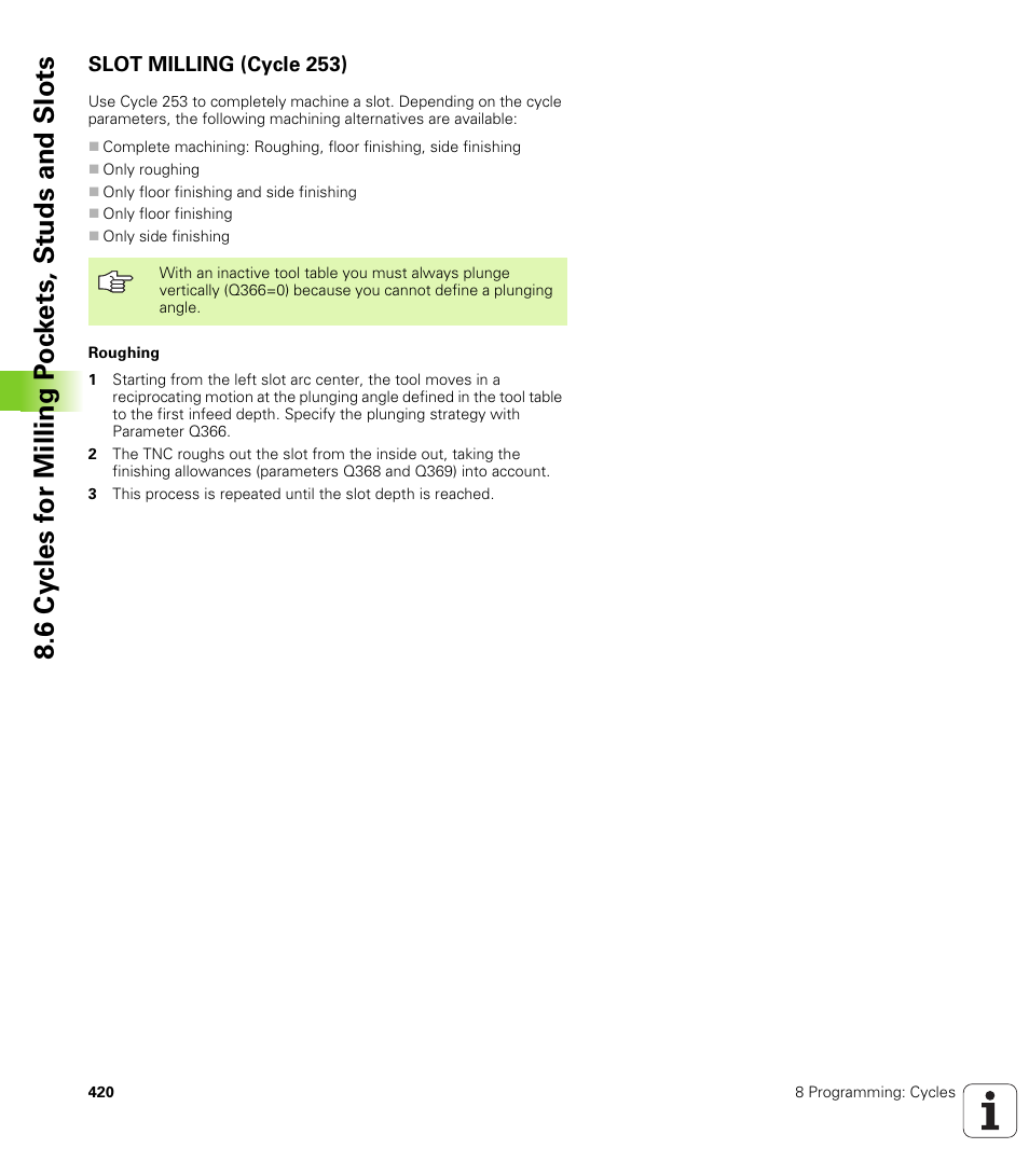 Slot milling (cycle 253) | HEIDENHAIN iTNC 530 (340 49x-04) User Manual | Page 420 / 789