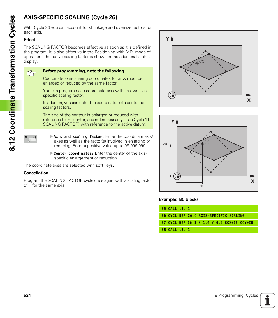 Axis-specific scaling (cycle 26), 12 coor dinat e t ransf or mation cy cles | HEIDENHAIN iTNC 530 (340 49x-04) User Manual | Page 524 / 789