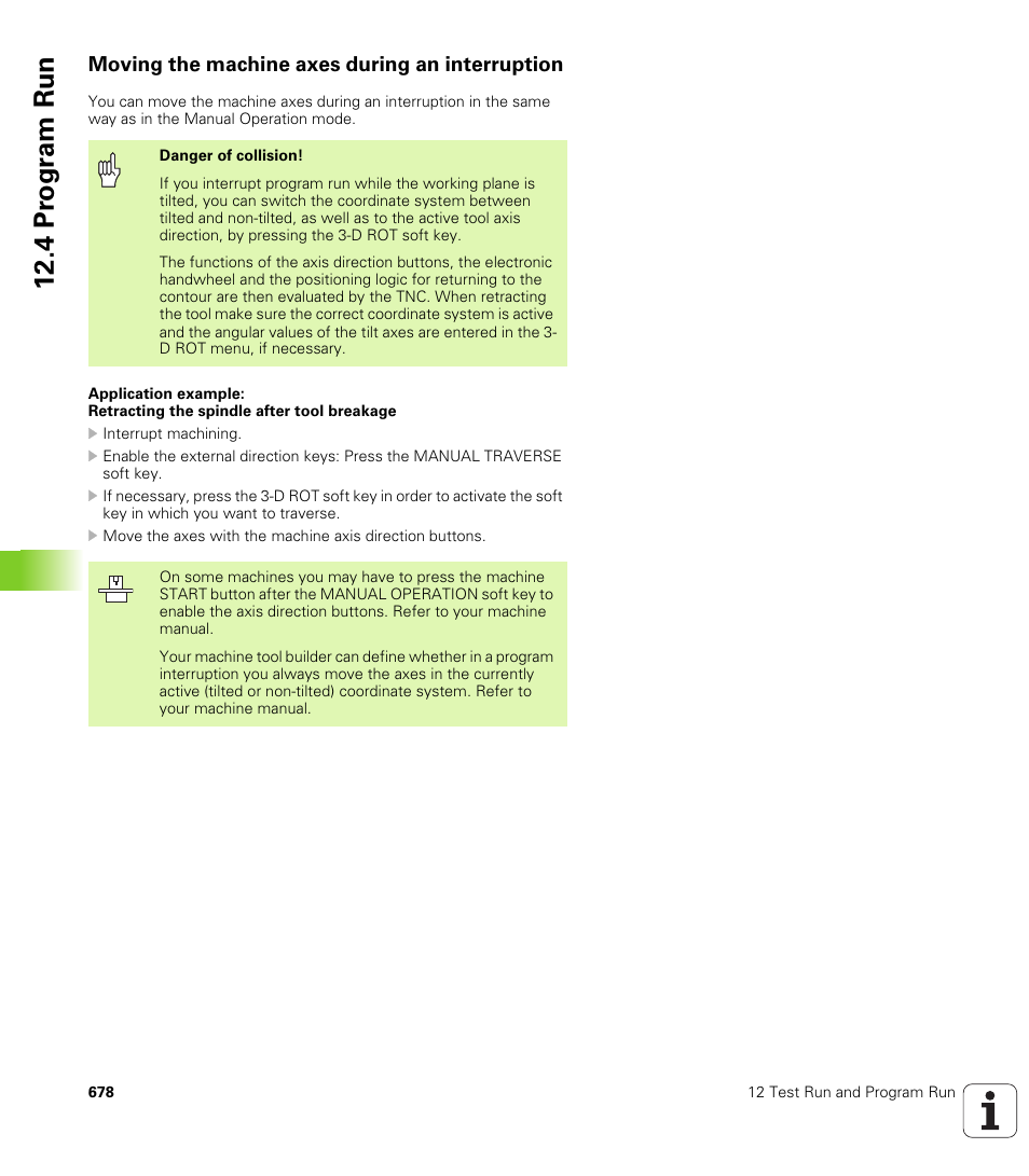 Moving the machine axes during an interruption, 4 pr ogr am run | HEIDENHAIN iTNC 530 (340 49x-04) User Manual | Page 678 / 789