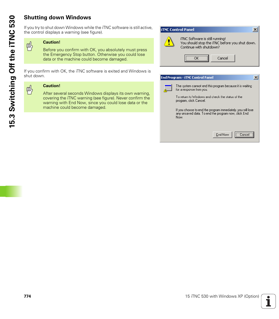 Shutting down windows, 3 s w itc h ing of f the itnc 530 | HEIDENHAIN iTNC 530 (340 49x-04) User Manual | Page 774 / 789