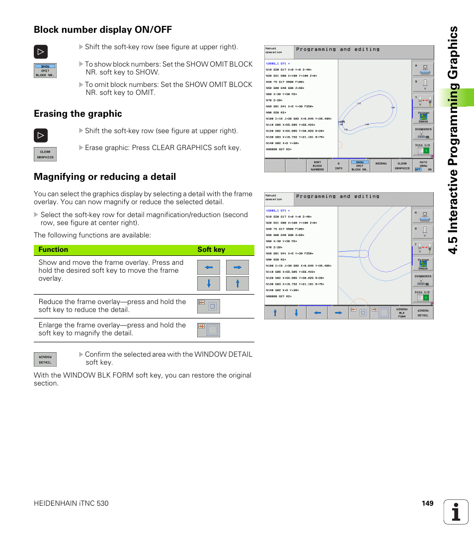 Block number display on/off, Erasing the graphic, Magnifying or reducing a detail | 5 int e ra ctiv e pr ogr amming gr aphics | HEIDENHAIN iTNC 530 (340 49x-04) ISO programming User Manual | Page 149 / 703