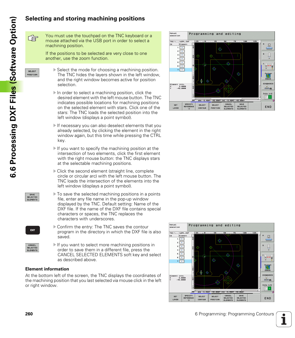 Selecting and storing machining positions, 6 pr ocessing dxf files (sof tw ar e option) | HEIDENHAIN iTNC 530 (340 49x-04) ISO programming User Manual | Page 260 / 703