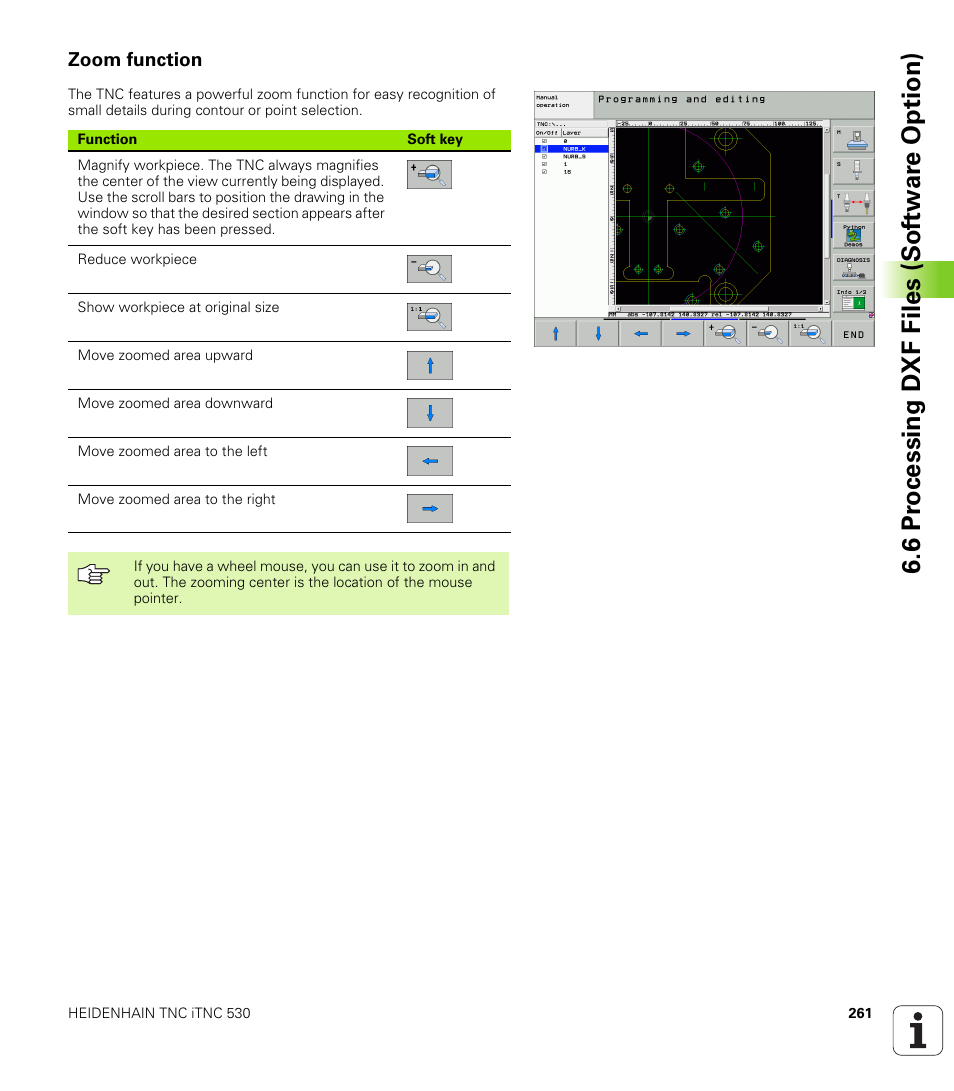 Zoom function, 6 pr ocessing dxf files (sof tw ar e option) | HEIDENHAIN iTNC 530 (340 49x-04) ISO programming User Manual | Page 261 / 703