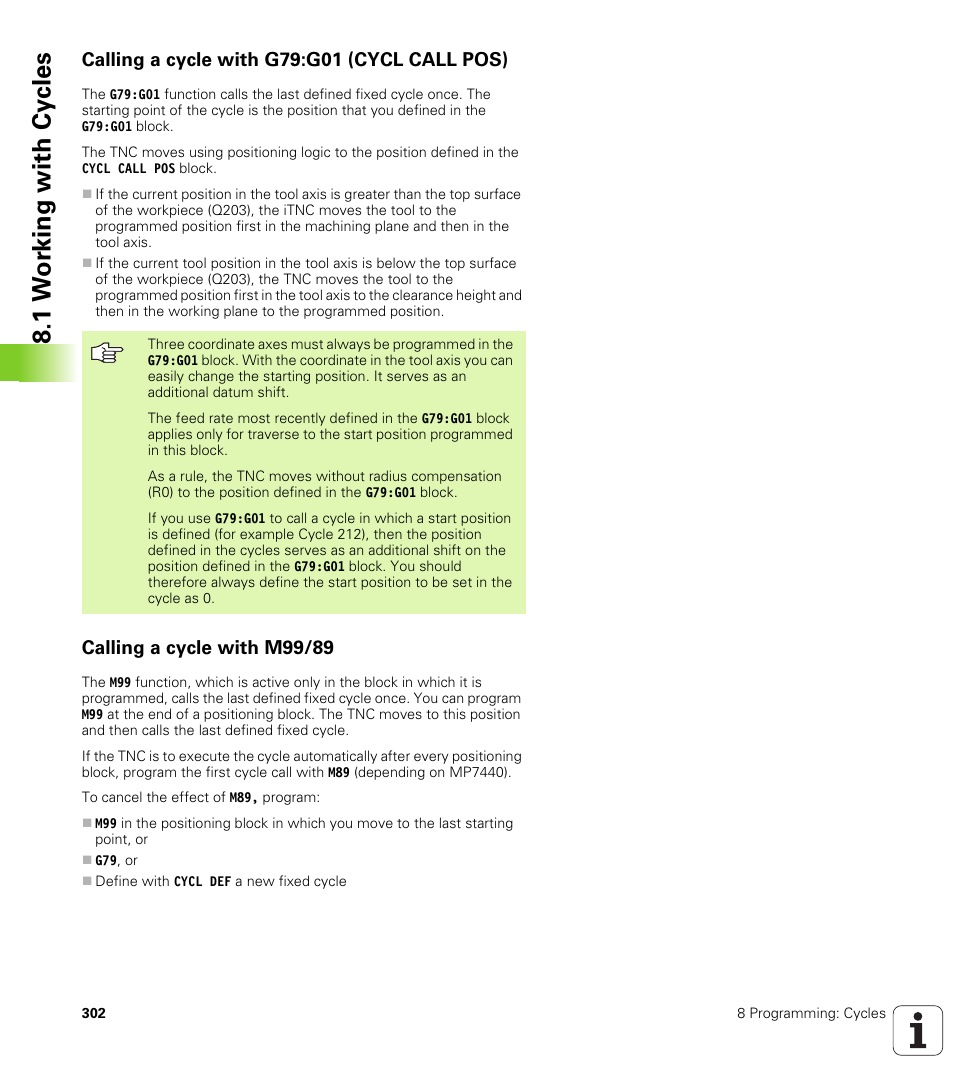 Calling a cycle with g79:g01 (cycl call pos), Calling a cycle with m99/89, 1 w o rk ing with cy cles | HEIDENHAIN iTNC 530 (340 49x-04) ISO programming User Manual | Page 302 / 703