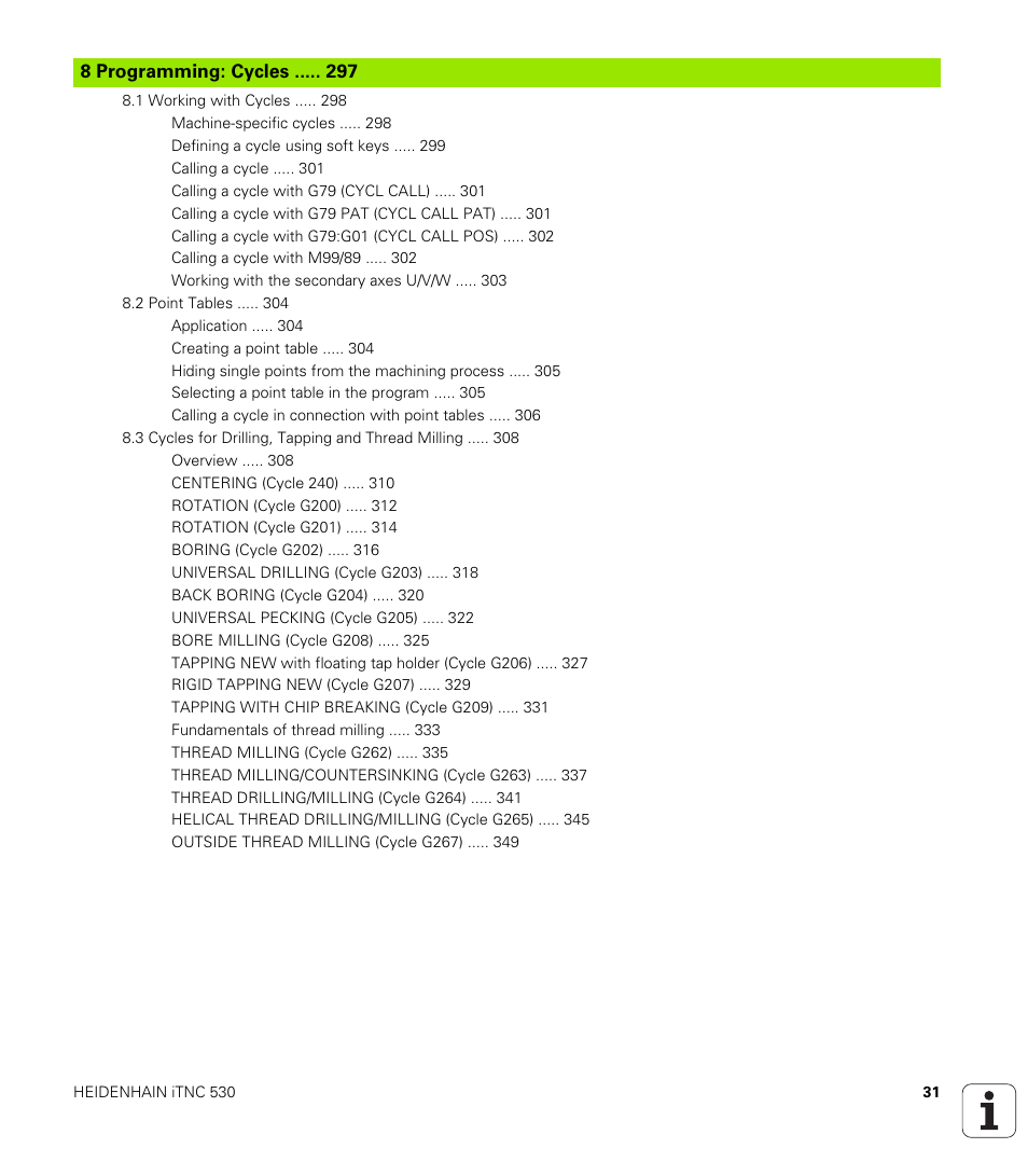 8 programming: cycles, Programming: cycles | HEIDENHAIN iTNC 530 (340 49x-04) ISO programming User Manual | Page 31 / 703