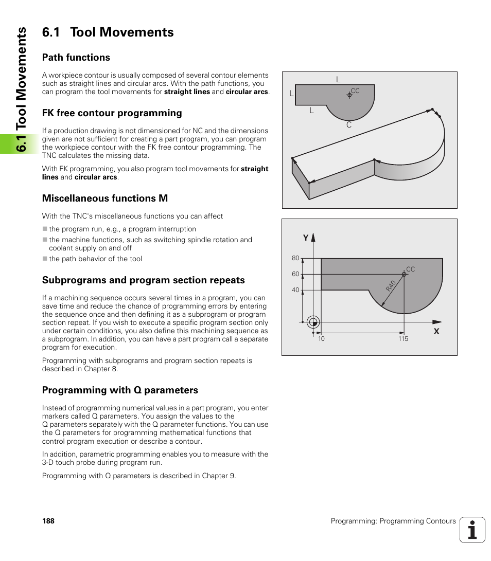 1 tool movements, Path functions, Fk free contour programming | Miscellaneous functions m, Subprograms and program section repeats, Programming with q parameters, 1 t ool mo v e ments 6.1 tool movements | HEIDENHAIN iTNC 530 (340 49x-05) User Manual | Page 188 / 669