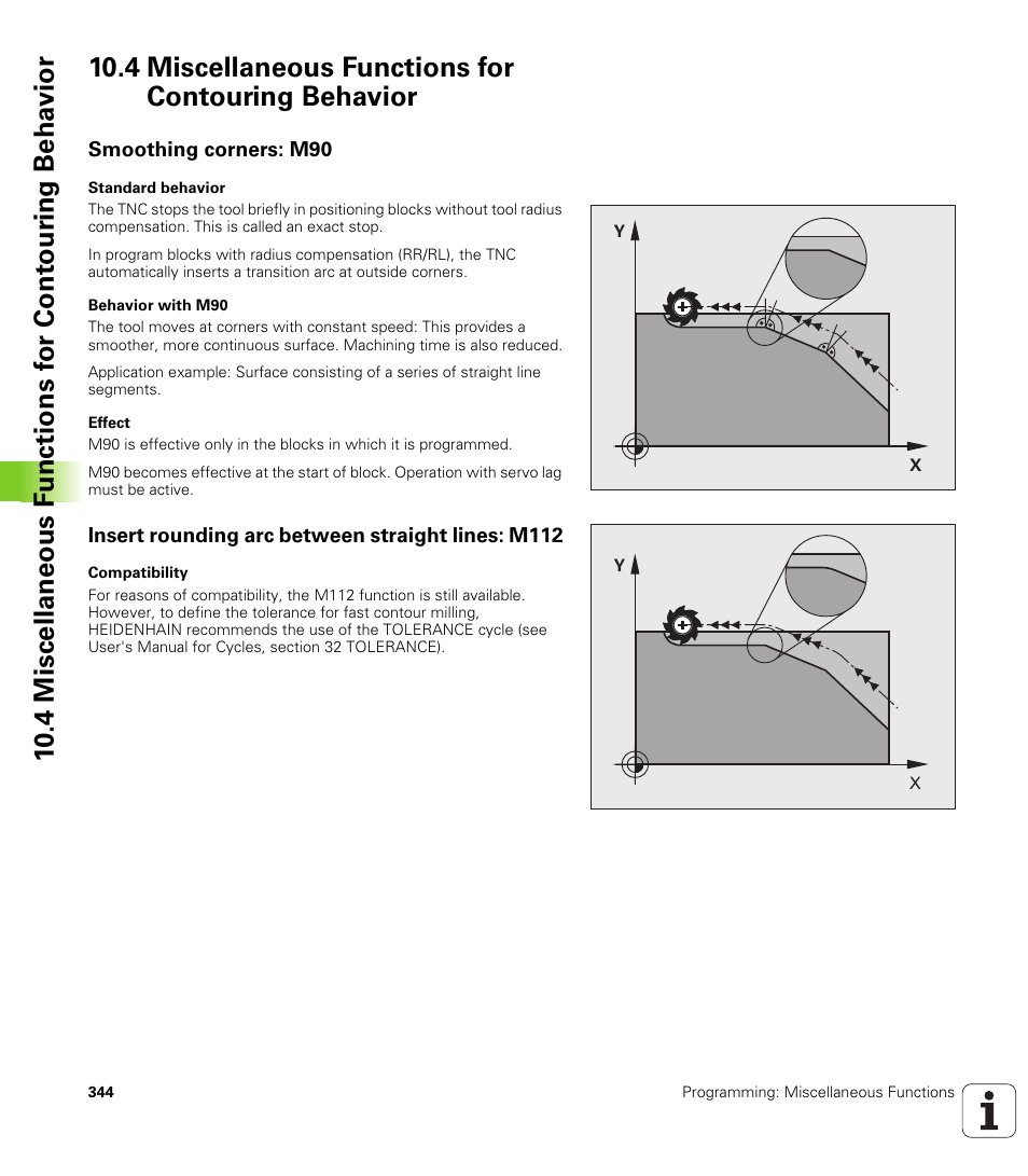 4 miscellaneous functions for contouring behavior, Smoothing corners: m90, Insert rounding arc between straight lines: m112 | HEIDENHAIN iTNC 530 (340 49x-05) User Manual | Page 344 / 669