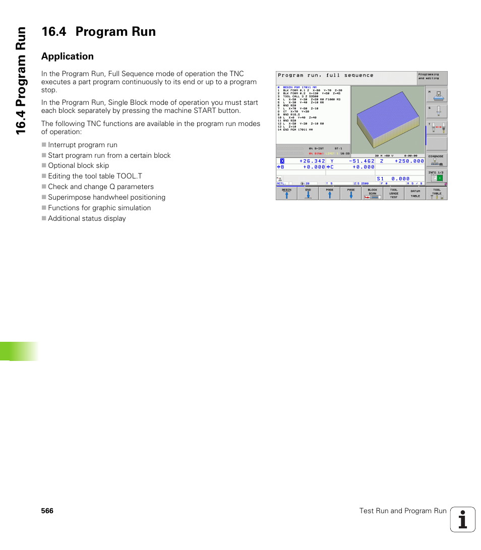 4 program run, Application, 4 pr ogr am run 16.4 program run | HEIDENHAIN iTNC 530 (340 49x-05) User Manual | Page 566 / 669