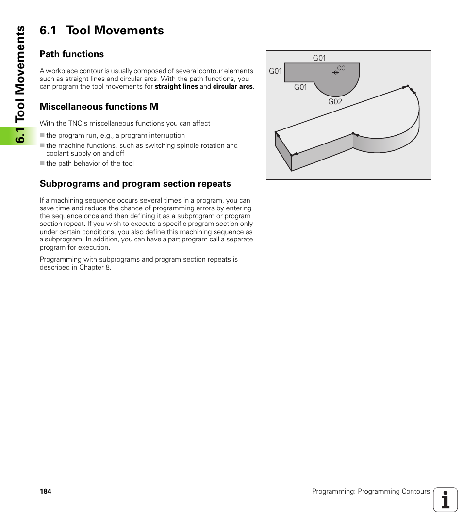 1 tool movements, Path functions, Miscellaneous functions m | Subprograms and program section repeats, 1 t ool mo v e ments 6.1 tool movements | HEIDENHAIN iTNC 530 (340 49x-05) ISO programming User Manual | Page 184 / 606