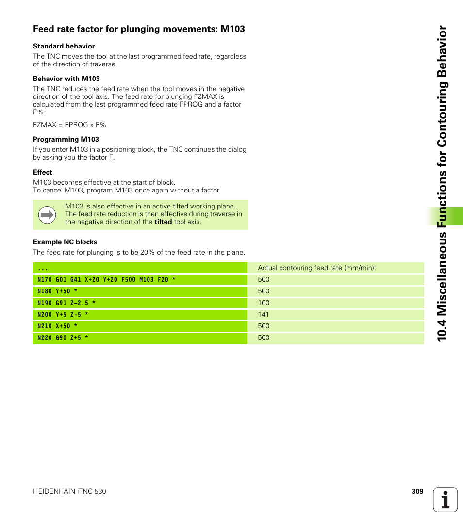 Feed rate factor for plunging movements: m103 | HEIDENHAIN iTNC 530 (340 49x-05) ISO programming User Manual | Page 309 / 606