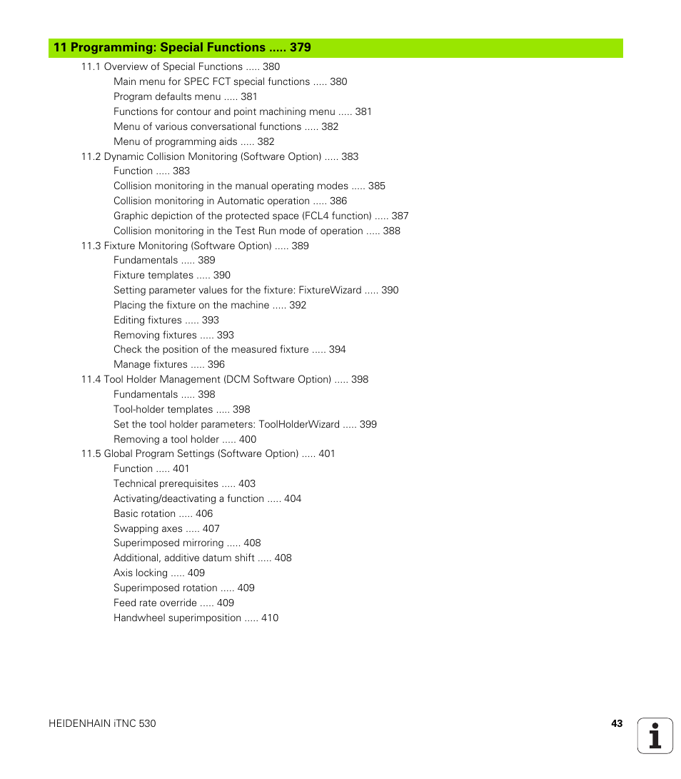 11 programming: special functions, Programming: miscellaneous functions | HEIDENHAIN iTNC 530 (340 49x-06) User Manual | Page 43 / 713