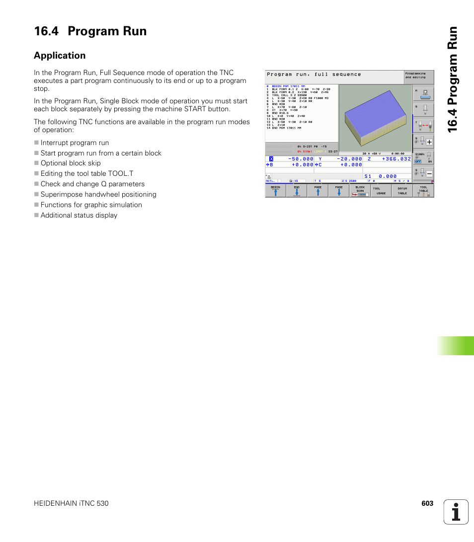 4 program run, Application, 4 pr ogr am run 16.4 program run | HEIDENHAIN iTNC 530 (340 49x-06) User Manual | Page 603 / 713