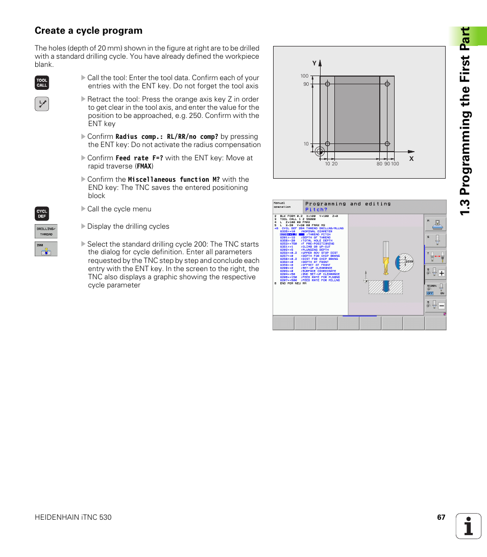 Create a cycle program, 3 pr ogr amming the first p a rt | HEIDENHAIN iTNC 530 (340 49x-06) User Manual | Page 67 / 713