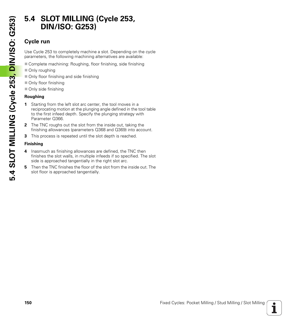 4 slot milling (cycle 253, din/iso: g253), Cycle run | HEIDENHAIN iTNC 530 (340 49x-06) Cycle programming User Manual | Page 150 / 513