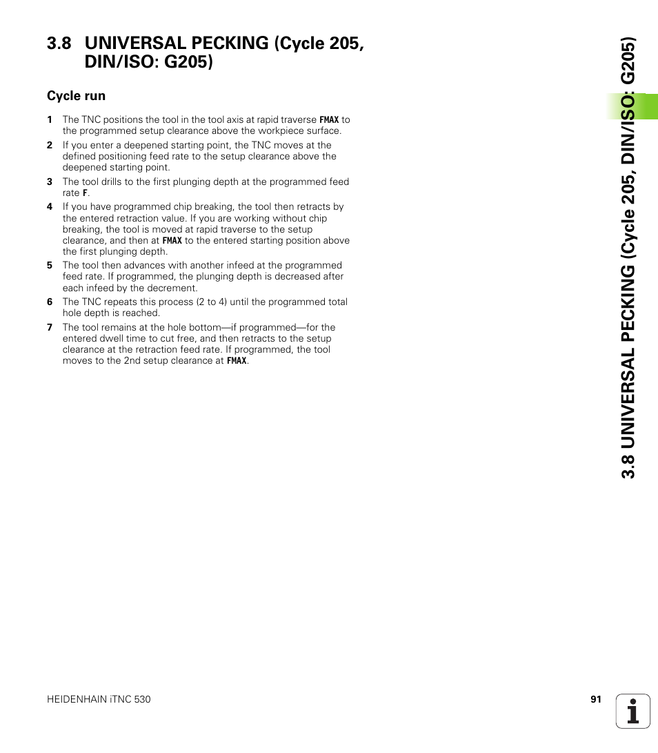 8 universal pecking (cycle 205, din/iso: g205), Cycle run | HEIDENHAIN iTNC 530 (340 49x-06) Cycle programming User Manual | Page 91 / 513