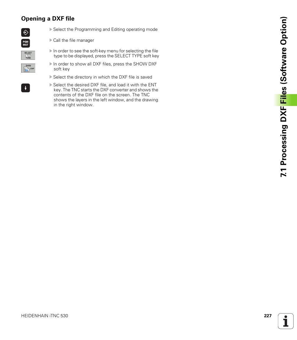 Opening a dxf file, 1 pr ocessing dxf files (sof tw ar e option) | HEIDENHAIN iTNC 530 (340 49x-06) ISO programming User Manual | Page 227 / 640