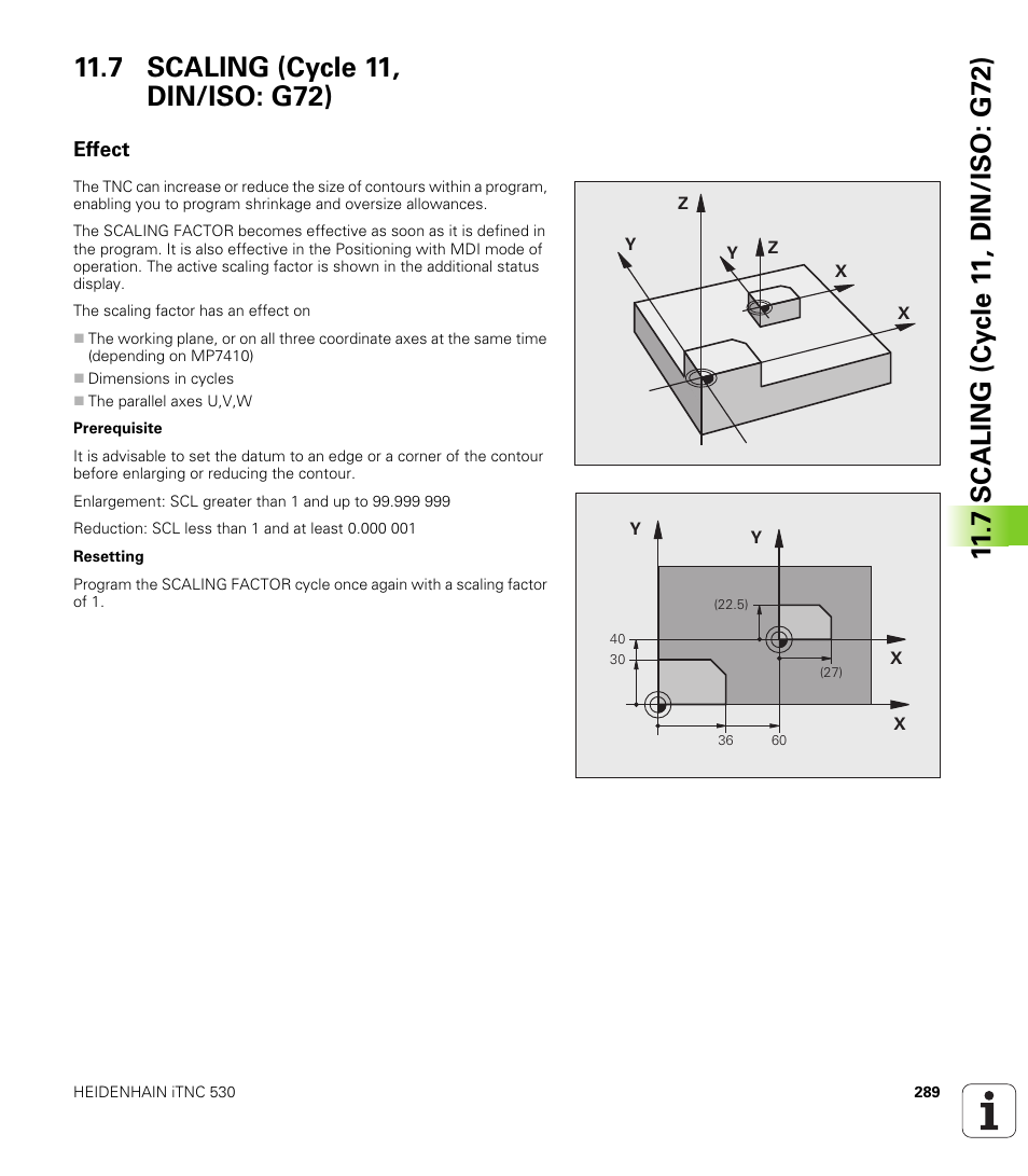 7 scaling (cycle 11, din/iso: g72), Effect | HEIDENHAIN 530 (340 49x-07) Cycle programming User Manual | Page 289 / 525