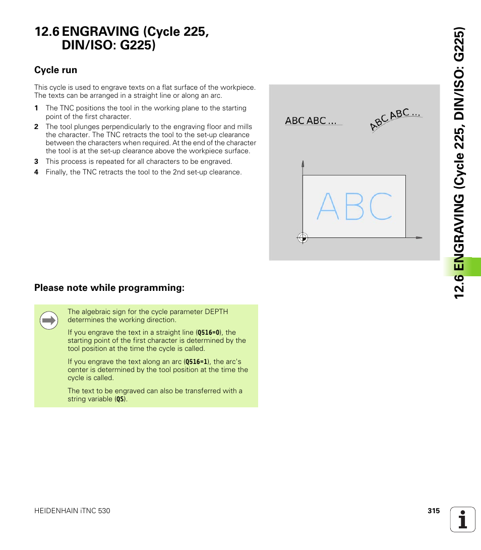 6 engraving (cycle 225, din/iso: g225), Cycle run, Please note while programming | HEIDENHAIN 530 (340 49x-07) Cycle programming User Manual | Page 315 / 525