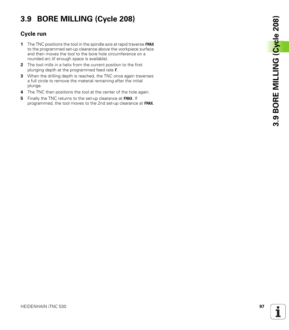 9 bore milling (cycle 208), Cycle run | HEIDENHAIN 530 (340 49x-07) Cycle programming User Manual | Page 97 / 525