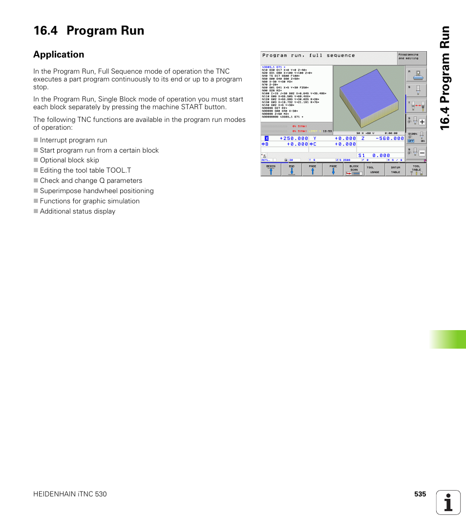 4 program run, Application, 4 pr ogr am run 16.4 program run | HEIDENHAIN 530 (340 49x-07) ISO programming User Manual | Page 535 / 650