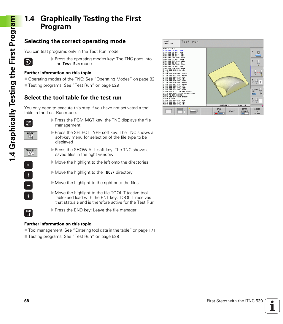 4 graphically testing the first program, Selecting the correct operating mode, Select the tool table for the test run | HEIDENHAIN 530 (340 49x-07) ISO programming User Manual | Page 68 / 650