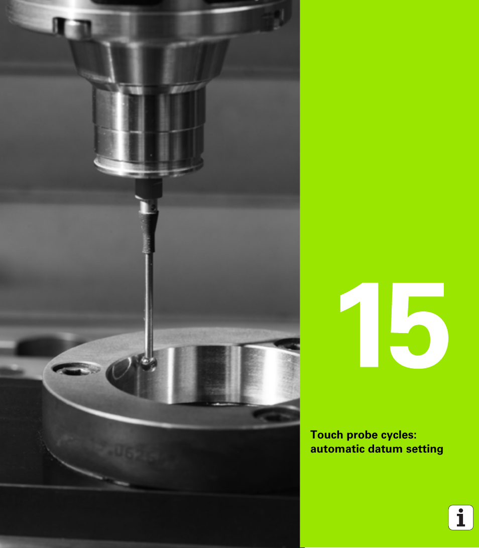 Touch probe cycles: automatic datum setting, Touch probe cycles: automatic datum, Setting | 15 touch probe cycles: automatic datum setting | HEIDENHAIN iTNC 530 (34049x-08) Cycle programming User Manual | Page 355 / 527