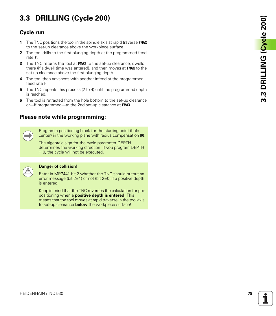 3 drilling (cycle 200), Cycle run, Please note while programming | Cycle run please note while programming | HEIDENHAIN iTNC 530 (34049x-08) Cycle programming User Manual | Page 79 / 527
