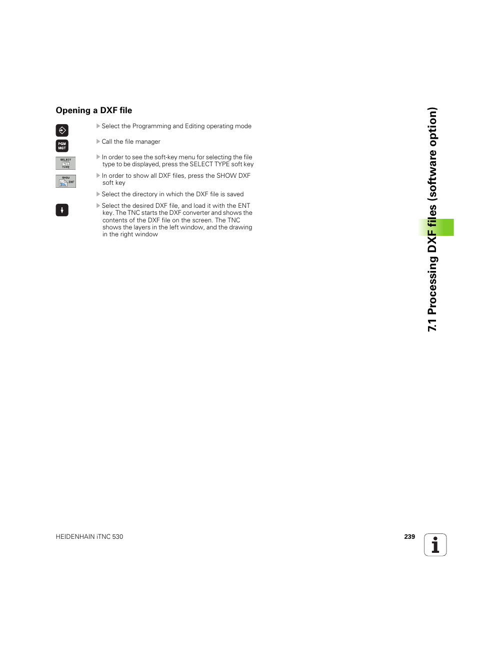 Opening a dxf file, 1 pr ocessing dxf files (sof tw ar e option) | HEIDENHAIN iTNC 530 (34049x-08) ISO programming User Manual | Page 239 / 654