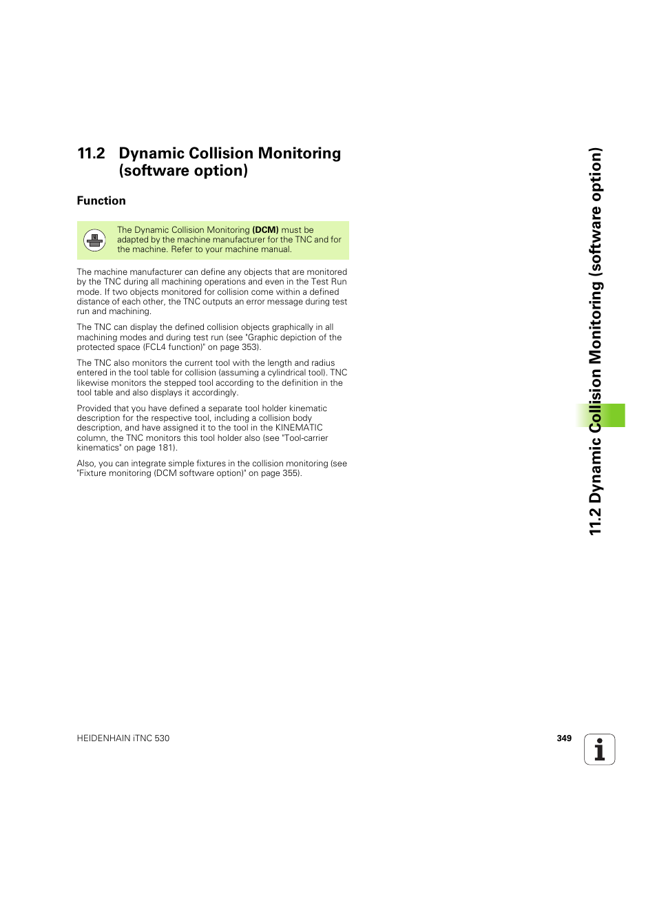 2 dynamic collision monitoring (software option), Function, See "dynamic collision monitoring | HEIDENHAIN iTNC 530 (34049x-08) ISO programming User Manual | Page 349 / 654