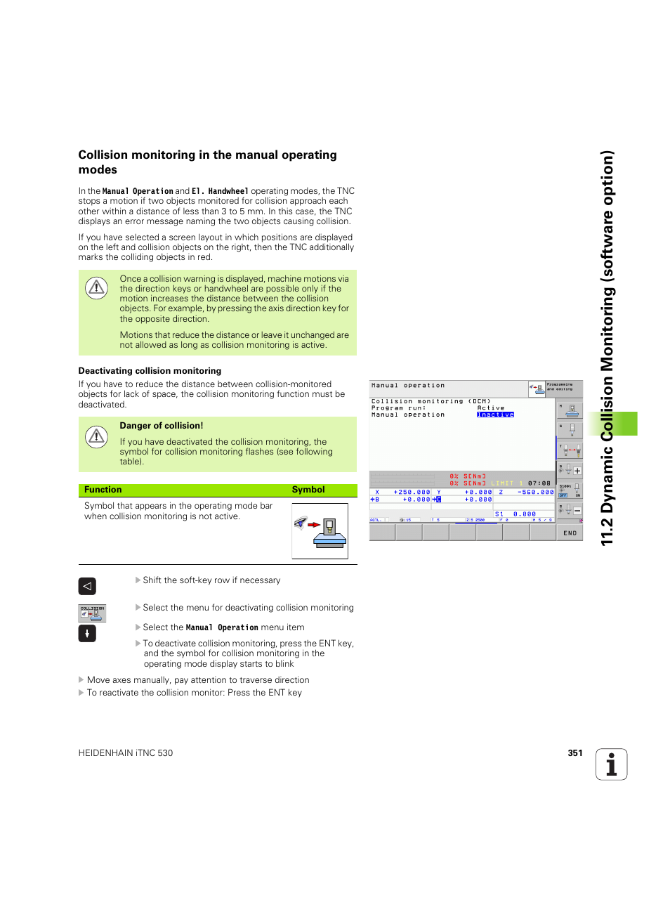 Collision monitoring in the manual operating modes, See "collision monitoring | HEIDENHAIN iTNC 530 (34049x-08) ISO programming User Manual | Page 351 / 654