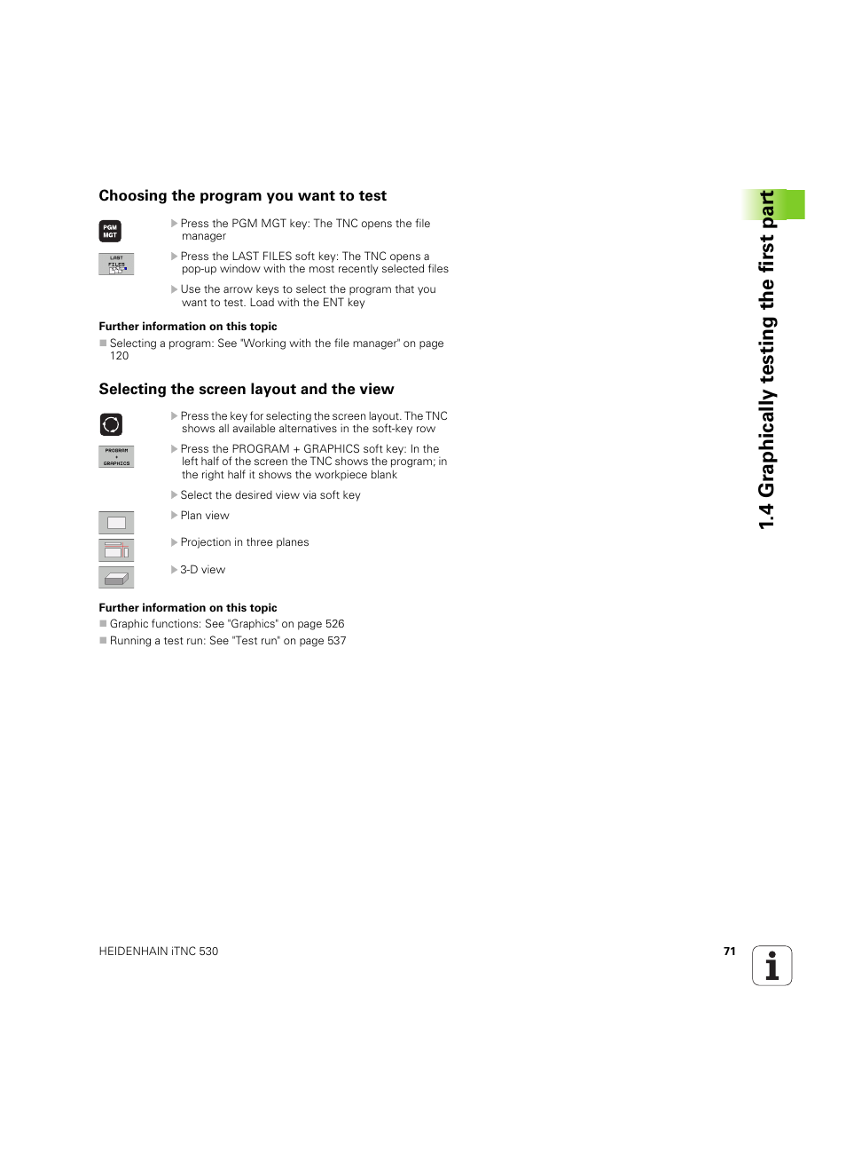 Choosing the program you want to test, Selecting the screen layout and the view, 4 gr aphically t e sting the first par t | HEIDENHAIN iTNC 530 (34049x-08) ISO programming User Manual | Page 71 / 654