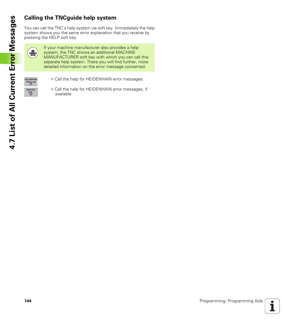 Calling the tncguide help system, 7 list of all cur rent er ro r messag es | HEIDENHAIN iTNC 530 (606 42x-01) ISO programming User Manual | Page 144 / 618