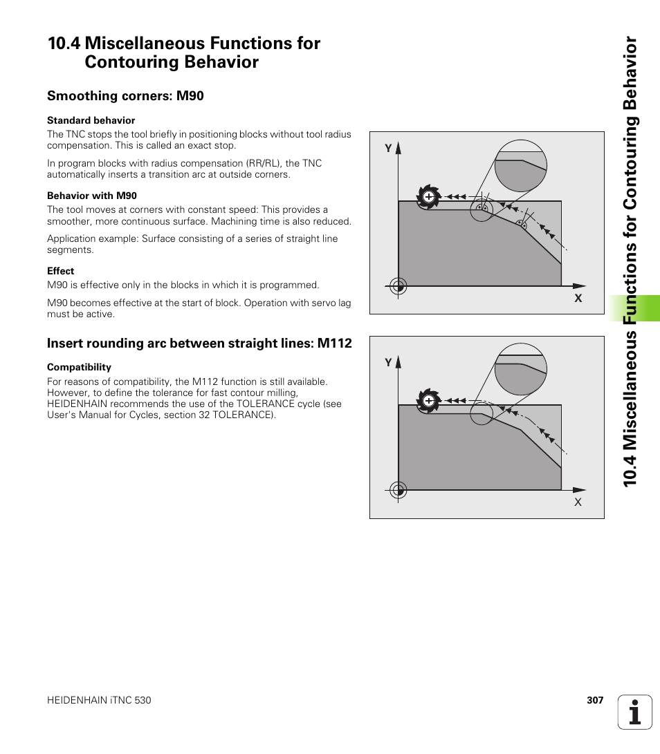 4 miscellaneous functions for contouring behavior, Smoothing corners: m90, Insert rounding arc between straight lines: m112 | HEIDENHAIN iTNC 530 (606 42x-01) ISO programming User Manual | Page 307 / 618