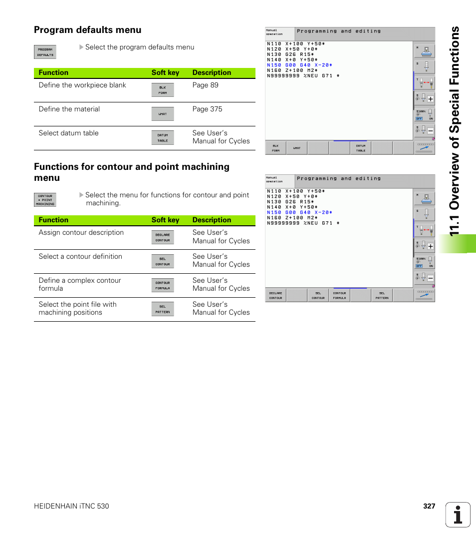 Program defaults menu, Functions for contour and point machining menu, 1 ov erview of special f unctions | HEIDENHAIN iTNC 530 (606 42x-01) ISO programming User Manual | Page 327 / 618