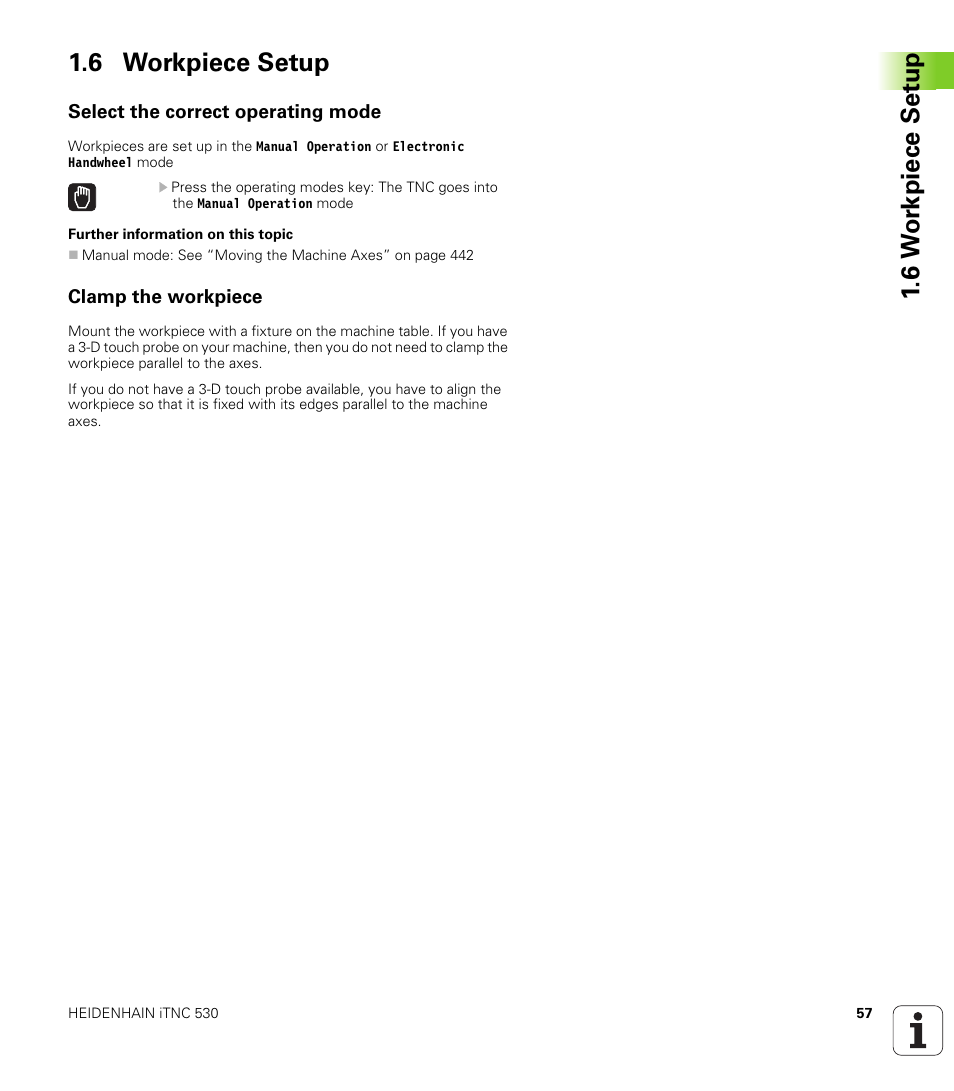 6 workpiece setup, Select the correct operating mode, Clamp the workpiece | 6 w o rk piece set u p 1.6 workpiece setup | HEIDENHAIN iTNC 530 (606 42x-01) ISO programming User Manual | Page 57 / 618